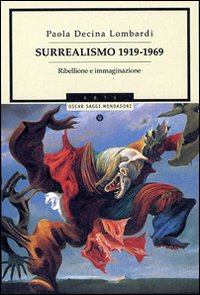 Surrealismo 1919-1969  di Decina Lombardi Paola - Libro