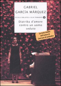 Diatriba_D`amore_Contro_Un_Uomo_Seduto_-Garcia_Marquez_Gabriel