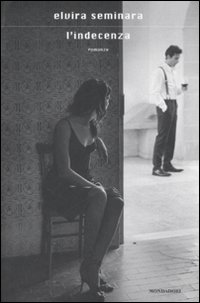 Indecenza (l`)  di Seminara Elvira - Libro