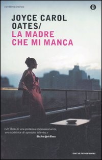 Madre_Che_Mi_Manca_(la)_-Oates_Joyce_C.