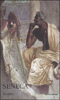 Teatro Vol 2 Testo Latino A Fronte di Seneca L. Anneo - Libro Teatro Vol 2 Testo Latino A Fronte di Seneca L. Anneo - Libro