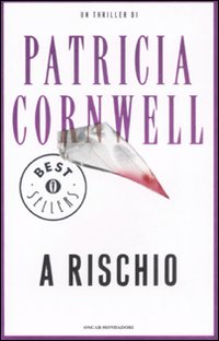 A Rischio  di Cornwell Patricia - Libro