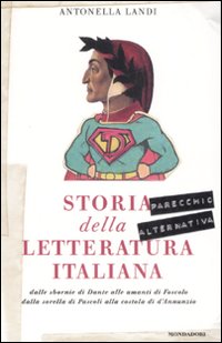 Storia Parecchio Alternativa Della Letteratur  di Landi Antonella - libri