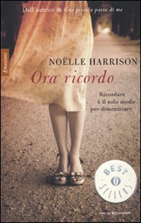 Ora Ricordo di Harrison Noelle - Libro Ora Ricordo di Harrison Noelle - Libro