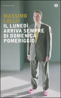 Lunedi_Arriva_Sempre_Di_Domenica_Pomeriggio_-Lolli_Massimo