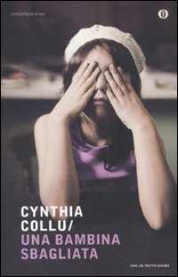 Bambina Sbagliata di Collu Cynthia - Libro Bambina Sbagliata di Collu Cynthia - Libro