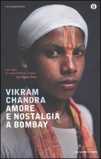 Amore E Nostalgia A Bombay di Chandra Vikram A. - Libro Amore E Nostalgia A Bombay di Chandra Vikram A. - Libro