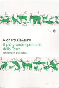 Piu` Grande Spettacolo Della Terra di Dawkins Richard - libri Piu` Grande Spettacolo Della Terra di Dawkins Richard - libri