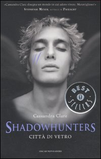 Shadowhunters Citta` Di Vetro  di Clare Cassandra - Libro