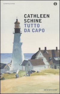 Tutto Da Capo di Schine Cathleen - libri Tutto Da Capo di Schine Cathleen - libri