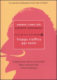 Troppu Trafficu Ppi Nenti di Camilleri Andrea - Libro Troppu Trafficu Ppi Nenti di Camilleri Andrea - Libro