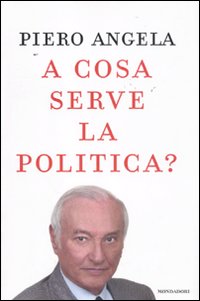 A_Cosa_Serve_La_Politica?_-Angela_Piero