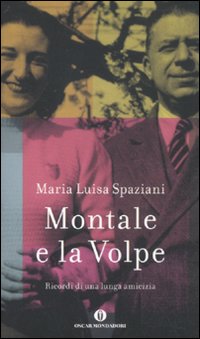 Montale_E_La_Volpe_Ricordi_Di_Una_Lunga_Amicizia_-Spaziani_M._Luisa