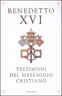 Testimoni_Del_Messaggio_Cristiano_-Benedetto_Xvi_(joseph_Ratzinge