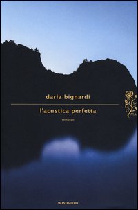 Acustica Perfetta  di Bignardi Daria - libri