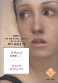 Ti_Parlo_Da_Una_Vita_-Rossotti_Stefania