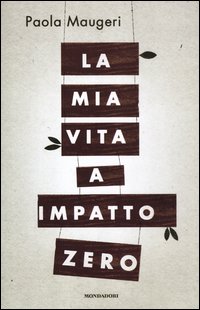 Mia_Vita_A_Impatto_Zero_-Maugeri_Paola