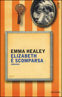 Elizabeth E` Scomparsa  di Healey Emma - Libro