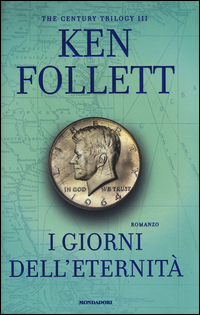 Giorni_Dell`eternita`_The_Century_Trilogy_-Follett_Ken