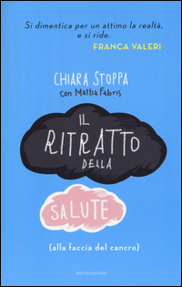 Ritratto_Della_Salute_Alla_Faccia_Del_Cancro_-Stoppa_Chiara__Fabris_Mattia