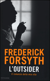 Outsider_Il_Romanzo_Della_Mia_Vita_(l`)_-Forsyth_Frederick