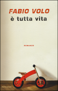 E Tutta Vita di Volo Fabio - Libro E Tutta Vita di Volo Fabio - Libro