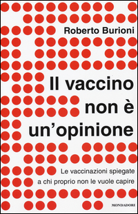 Vaccino_Non_E%60_Un%60opinione._Le_Vaccinazioni_Spiegate_A_Chi_Proprio_Non_Le_Vuole_Capire_il_-Burioni_Roberto