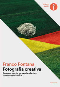 Fotografia_Creativa_Corso_Con_Esercizi_Per_Svegliare_L%60artista_Che_Dorme_Dentro_Di_Te._Ediz._Il..._-Fontana_Franco