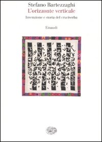 Orizzonte Verticale - Invenzione Del Cruciver  di Bartezzaghi Stefano - Libro