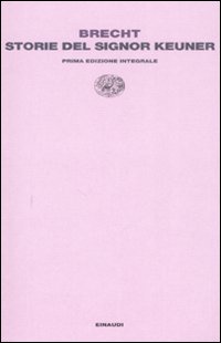 Storie Del Signor Keuner  di Brecht Bertolt - libri