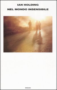 Nel Mondo Insensibile di Holding Ian - libri Nel Mondo Insensibile di Holding Ian - libri