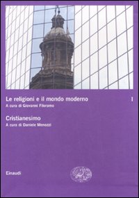 Religioni E Il Mondo Moderno. Cristianesimo  di Filoramo G. Menozzi D. - Libro