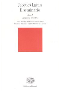 Seminario Libro X L`angoscia 1962-63  di Lacan Jacques - libri