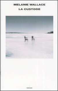 Custode (la)  di Wallace Melanie - Libro