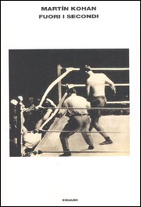 Fuori I Secondi  di Kohan Martin - Libro