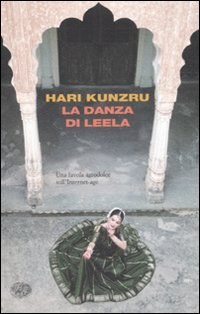 Danza Di Leela (la) di Kunzru Hari - libri Danza Di Leela (la) di Kunzru Hari - libri