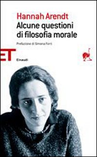 Alcune_Questioni_Di_Filosofia_Morale_-Arendt_Hannah