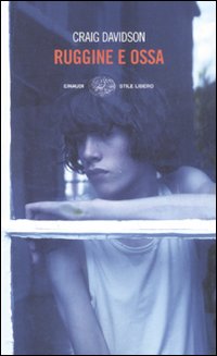 Ruggine E Ossa di Davidson Craig - Libro Ruggine E Ossa di Davidson Craig - Libro