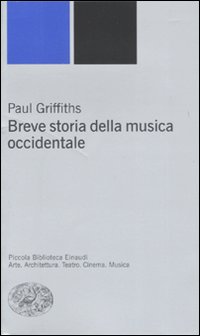 Breve Storia Della Musica Occidentale  di Griffiths - libri