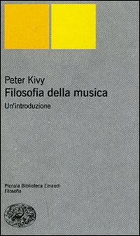 Filosofia Della Musica  di Kivy Peter - libri
