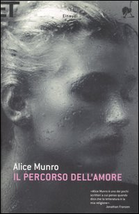 Percorso_Dell`amore_(il)_-Munro_Alice