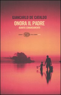 Onora Il Padre Quarto Comandamento di De Cataldo Giancarlo - libri Onora Il Padre Quarto Comandamento di De Cataldo Giancarlo - libri