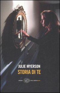 Storia Di Te (la)  di Myerson Julie - Libro