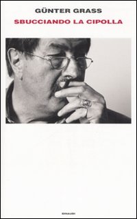Sbucciando La Cipolla di Grass Gunter - libri Sbucciando La Cipolla di Grass Gunter - libri
