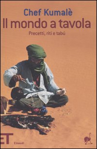 Mondo A Tavola (il) di Chef Kumale - libri Mondo A Tavola (il) di Chef Kumale - libri