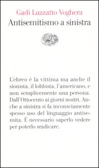 Antisemiti_A_Sinistra_-Luzzatto_Voghera_Gadi