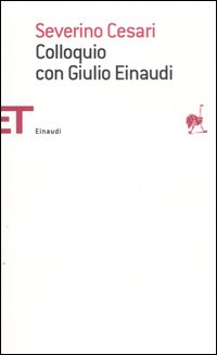 Colloquio Con Giulio Einaudi  di Cesari S. (cur.) - libri