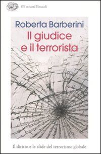 Giudice E Il Terrorista (il)  di Barberini Roberto - Libro