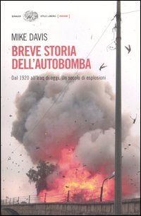 Breve Storia Dell`autobomba di Davis Mike - Libro Breve Storia Dell`autobomba di Davis Mike - Libro