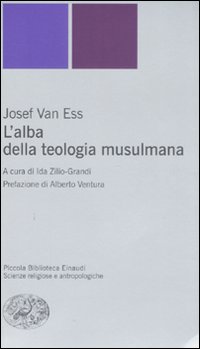 Alba Della Teologia Musulmana (l`) di Van Ess Josef - libri Alba Della Teologia Musulmana (l`) di Van Ess Josef - libri